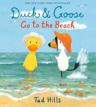 Duck and Goose Go to the Beach by Tad Hills book cover