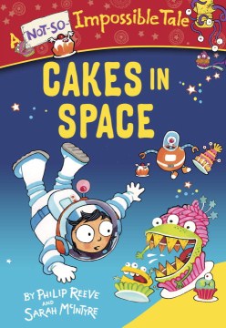 Cakes in Space by Philip Reeve book cover
