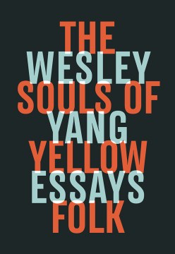 The souls of yellow folk : essays