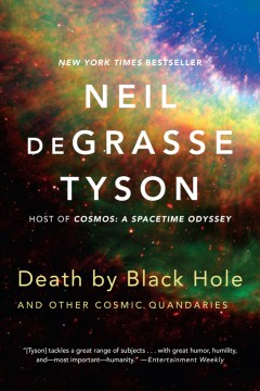 Death-by-black-hole-:-and-other-cosmic-quandaries-/-Neil-deGrasse-Tyson.