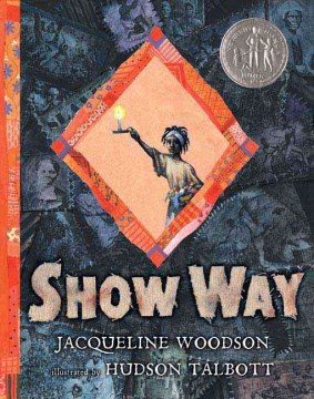 Show Way
by Jacqueline Woodson
