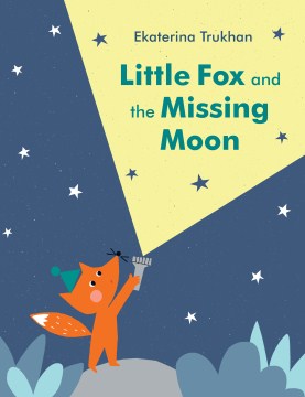 Little Fox and the Missing Moon by Ekaterina Trukhan book cover