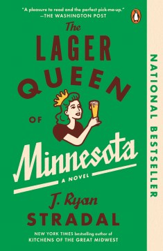 Book cover for "The Lager Queen of Minnesota" by J. Ryan Stradal