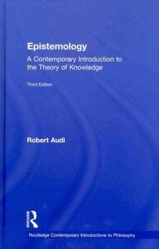 Epistemology-:-a-contemporary-introduction-to-the-theory-of-knowledge-/-Robert-Audi.