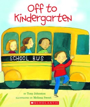 Off to Kindergarten by Tony Johnston book cover