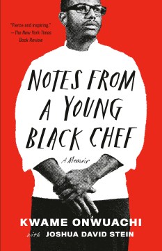 Notes from a young Black chef : a memoir