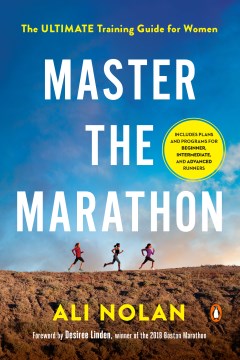 Master the marathon : the ultimate training guide for women