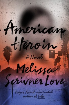 American heroin : a novel