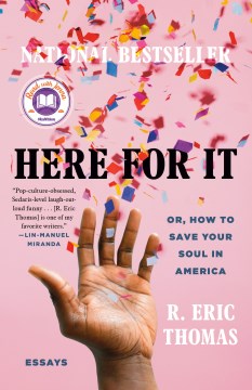 Here for it : or, how to save your soul in America ; essays
