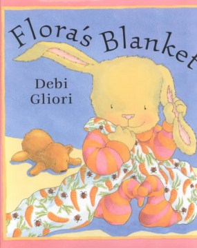 Flora's Blanket by Debi Gilori book cover
