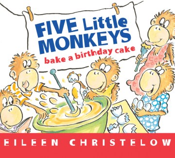 Five little monkeys bake a birthday cake by Eileen Christelow book cover