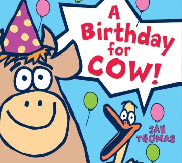 A birthday for Cow!
by Jan Thomas book cover