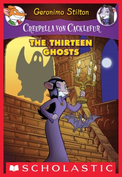 Creepella von Cacklefur: The Thirteen Ghosts by Ivan Bigerella book cover