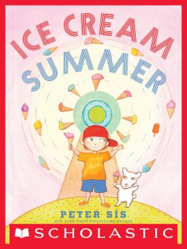 Ice Cream Summer by Peter Sis book cover