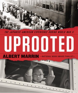 Uprooted : the Japanese American experience during World War II