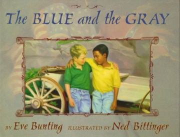 The Blue and the Gray
by Eve Bunting