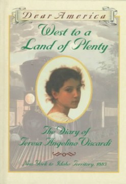 West to a Land of Plenty : the Diary of Teresa Angelino Viscardi
by Jim Murphy