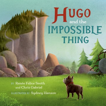 Hugo and the Impossible Thing by Renee Felice Smith book cover