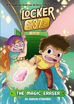 Locker 37: 	
The magic eraser by Aaron Starmer book cover