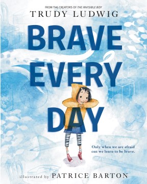 Brave Every Day by Trudy Ludwig book cover
