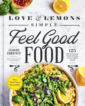Love &amp; lemons: Simple Feel Good Food book cover.