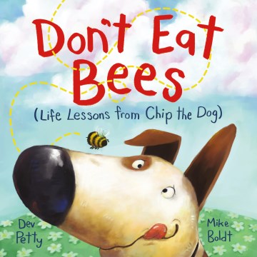 Don't Eat Bees: Life Lessons From Hank The Dog By: Dev Petty Book Cover