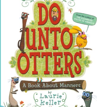 Do Unto Otters: A Book About Manners by Laurie Keller Book Cover