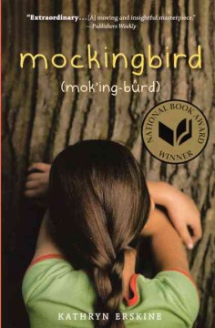 Mockingbird (Mok'ing-bûrd)
by Kathryn Erskine
book cover
