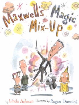 Maxwell's magic mix-up
by Linda Ashman book cover