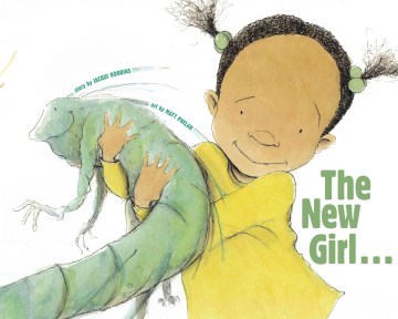 The New Girl And Me By: Jacqui Robbins Book Cover