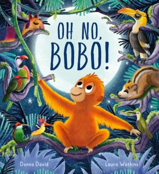 Oh No, Bobo!
by Donna David