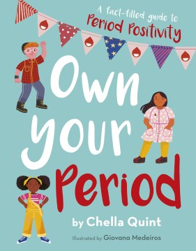 Own Your Period
by Chella Quint