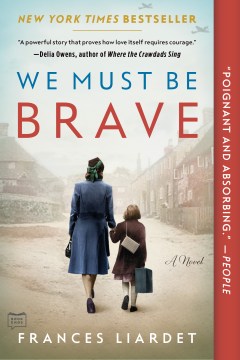 Book cover of We Must Be Brave by Frances Liardet