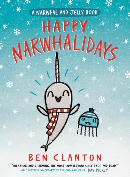 Book cover for Happy Narwhalidays by Ben Clanton. 