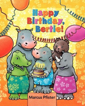 Happy Birthday, Bertie!
by Marcus Pfister book cover
