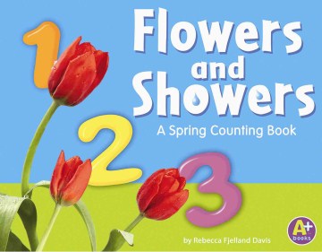 Flowers and Showers: a Spring Counting Book by Rebecca Fjelland Davis book cover
