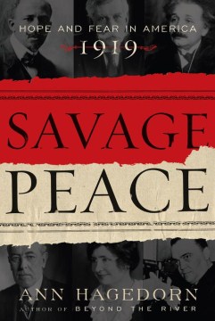 Savage peace : hope and fear in America, 1919