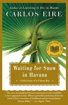 Waiting-for-snow-in-Havana-:-[electronic-resource]-:-Confessions-of-a-Cuban-boy-/-Carlos-Eire.