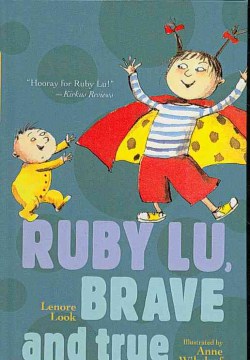 Ruby Lu, Brave and True by Lenore Look book cover 