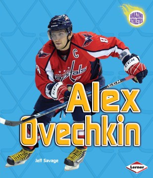 Alex Ovechkin
by Jeff Savage book cover