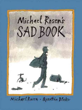 Michael Rosen's sad book 
by Michael Rosen

