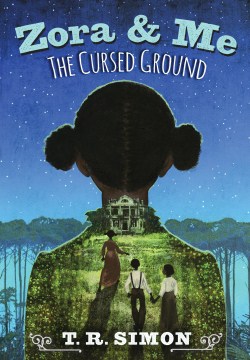 Zora and Me: The Cursed Ground by T. R. Simon book cover