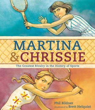 Martina &amp; Chrissie: the greatest rivalry in the history of sports
by Phil Bildner book cover