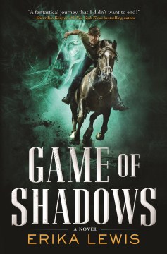 Cover of "Game of Shadows" by Erika Lewis