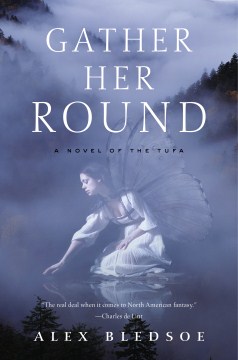 Cover of "Gather Her Round" by Alex Bledsoe