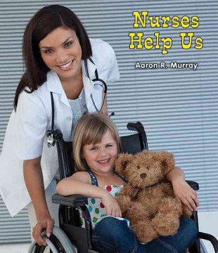 Nurses Help Us by Aaron Murray book cover
