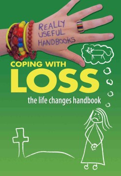 Coping with loss : the life changes handbook 
by Anita Naik