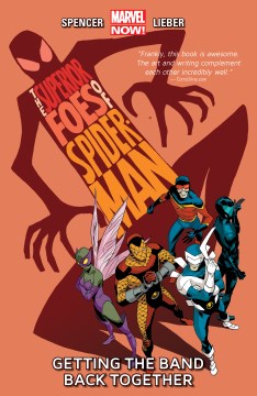 The superior foes of Spider-Man, Vol 1 : getting the band back together