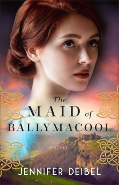 The maid of Ballymacool : a novel