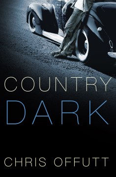 Country Dark by Chris Offutt